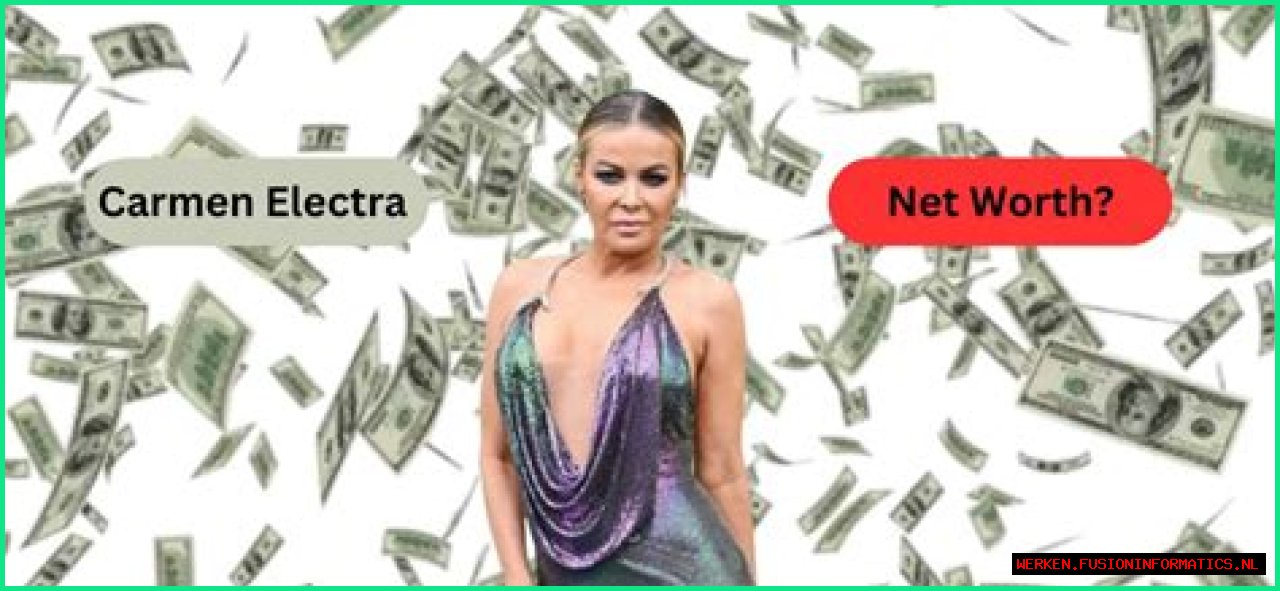 Unveiling Carmen Electra's Net Worth: Secrets And Surprises Revealed