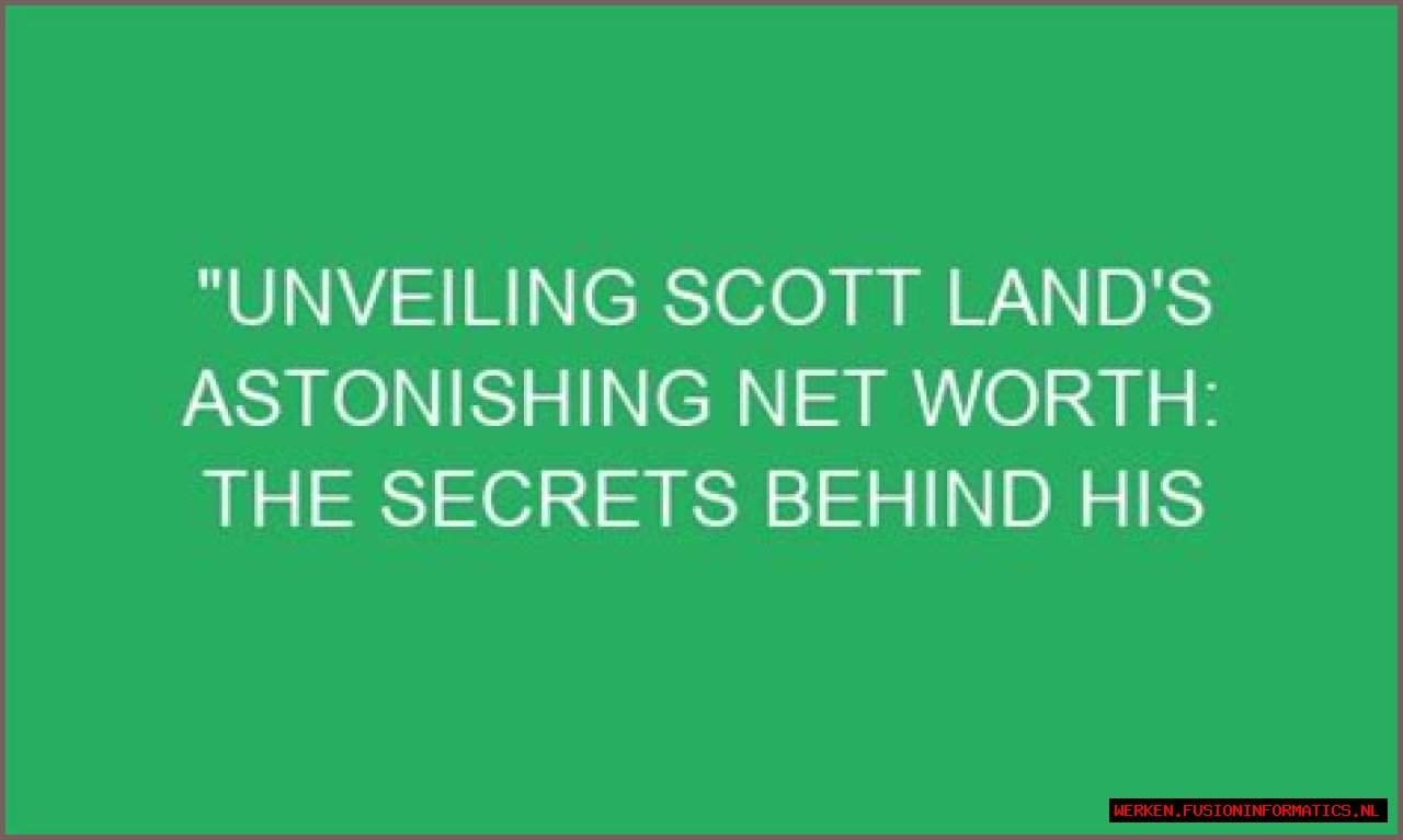 Unveiling The Secrets Behind His Fortune